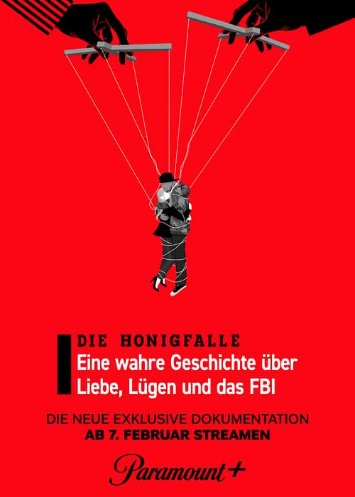 Die Honigfalle: Eine wahre Geschichte über Liebe, Lügen und das FBI