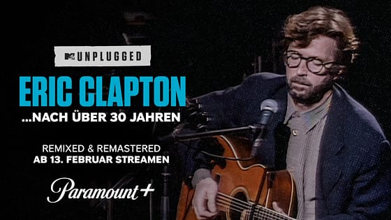 ERIC CLAPTON UNPLUGGED… NACH ÜBER 30 JAHREN: Neues Special bei Paramount+ und MTV