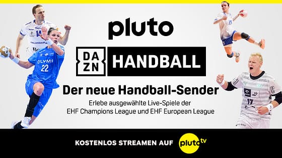 DAZN und Pluto TV erweitern strategische Partnerschaft und starten ersten reinen Handball Free-TV-Channel in Deutschland, Österreich und der Schweiz