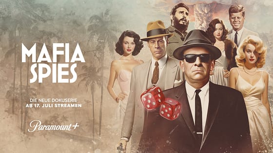 Paramount+ kündigt die Premiere der Doku-Serie MAFIA SPIES für den 17. Juli an